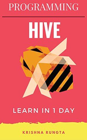 Read Learn Hive In 1 Day Complete Guide To Master Apache Hive 