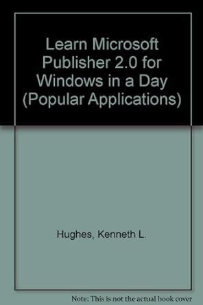 Download Learn Microsoft Publisher 2 0 For Windows In A Day Popular Applications 