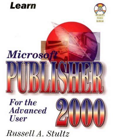 Full Download Learn Microsoft Publisher 2000 For The Advanced User 