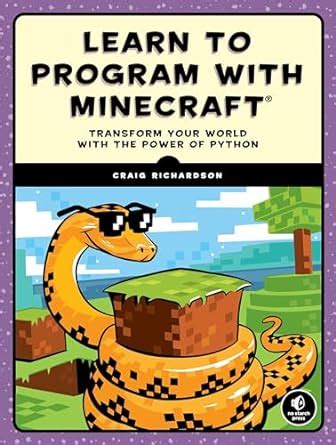 Read Online Learn To Program With Minecraft Transform Your World With The Power Of Python 