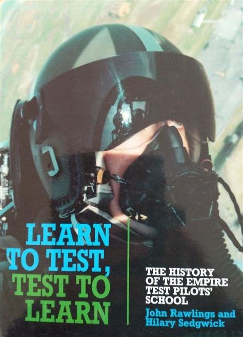 Read Online Learn To Test Test To Learn The History Of The Empire Test Pilots School 