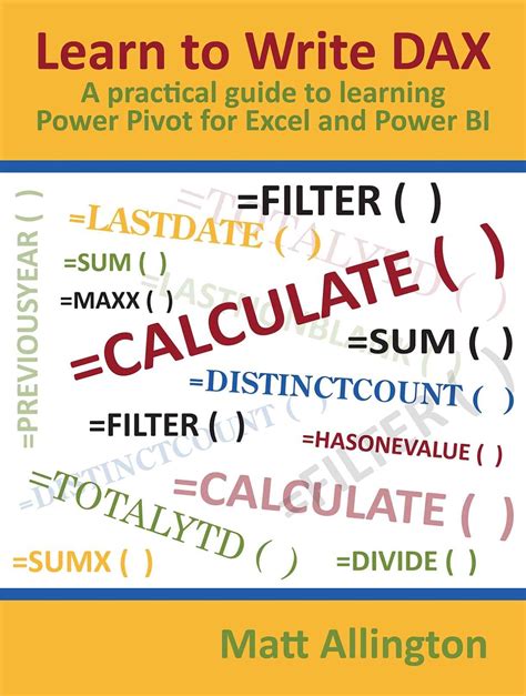 Download Learn To Write Dax A Practical Guide To Learning Power Pivot For Excel And Power Bi 