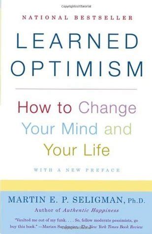 Learned Optimism How To Change Your Mind And Life Martin Ep Seligman