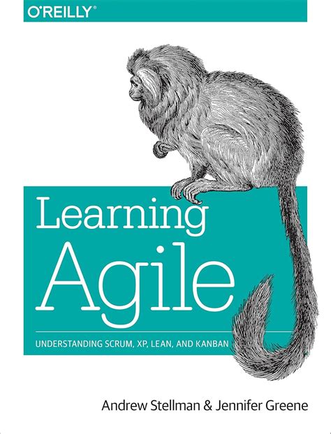Learning Agile: Understanding Scrum, X P, Lean, And Kanban