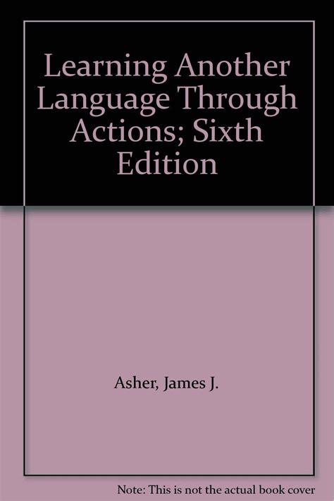 Learning Another Language Through Actions