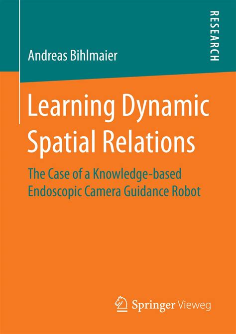 Learning Dynamic Spatial Relations The Case Of A Knowledge Based Endoscopic Camera Guidance Robot