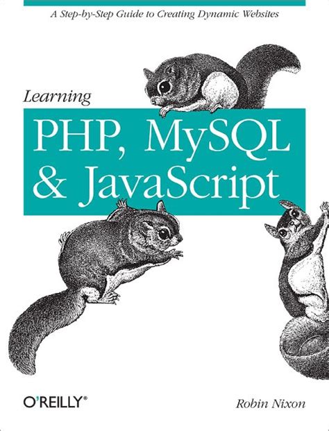 learning php mysql and javascript a step by step guide to creating dynamic websites animal guide