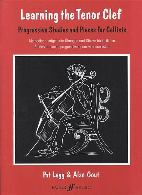 Learning The Tenor Clef Progressive Studies And Pieces For Cello Cello Piano