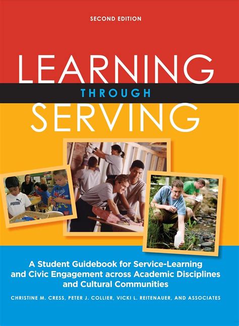 Learning Through Serving A Student Guidebook For Service Learning Across The Disciplines By Cress Christine M Collier Peter J Reitenauer Vicki L Stylus Publishing2005 Paperback