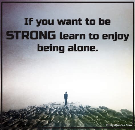 Learning To Be Strong Quotes