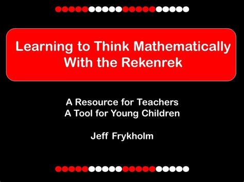 learning to think mathematically with the rekenrek