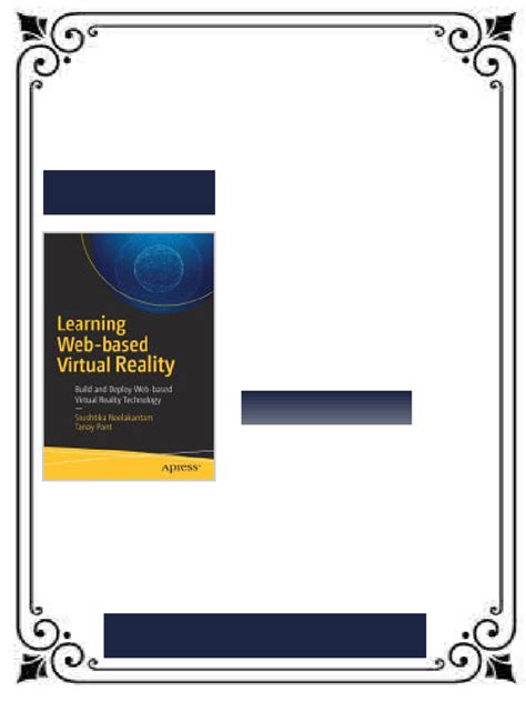 Learning Web Based Virtual Reality: Build And Deploy Web Based Virtual Reality Technology