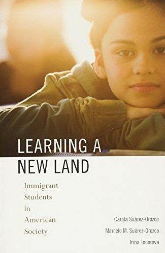 Read Online Learning A New Land Immigrant Students In American Society 