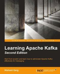 Full Download Learning Apache Kafka Second Edition Garg Nishant 