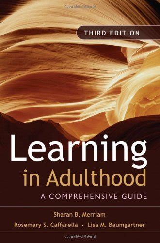 Read Learning In Adulthood A Comprehensive Guide By Merriam Sharan B Published By Jossey Bass 3Rd Third Edition 2006 Hardcover 