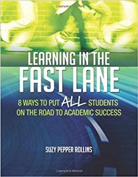 Download Learning In The Fast Lane 8 Ways To Put All Students On The Road To Academic Success 