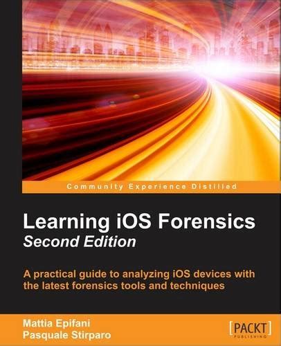 Learning iOS Forensics - Second Edition