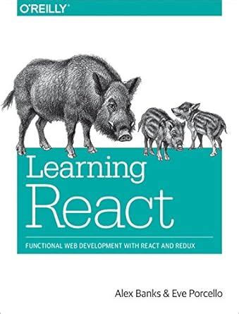 Read Learning React Functional Web Development With React And Redux 