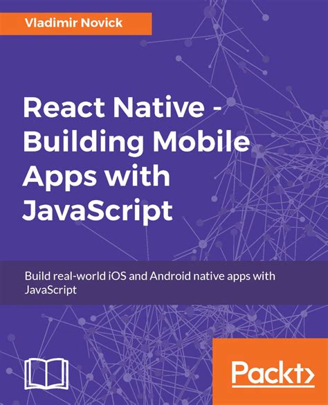 Read Online Learning React Native Building Native Mobile Apps With Javascript 