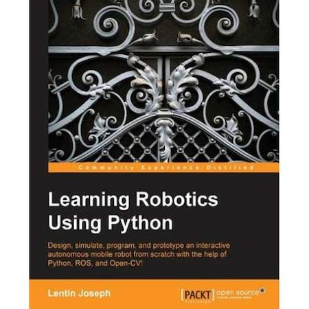 Read Online Learning Robotics Using Python By Lentin Joseph Goodreads 