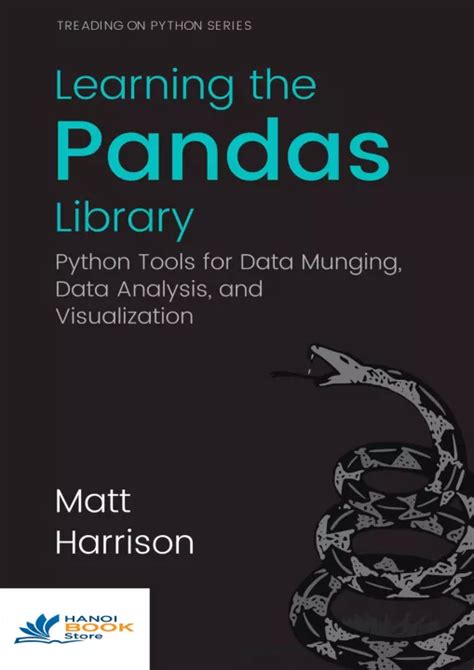 Full Download Learning The Pandas Library Python Tools For Data Munging Analysis And Visual 