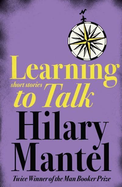 Full Download Learning To Talk Short Stories By Hilary Mantel 