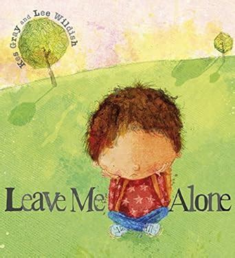 Read Leave Me Alone A Tale Of What Happens When You Face Up To A Bully 