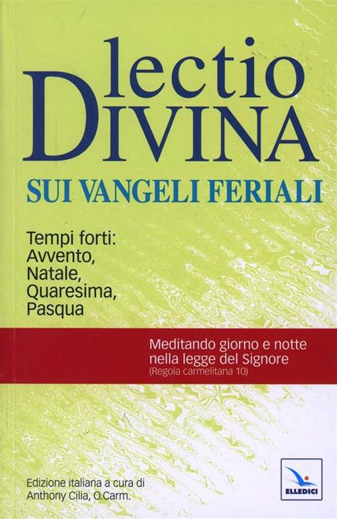 Read Online Lectio Divina Sui Vangeli Feriali Tempi Forti Avvento Natale Quaresima Pasqua 