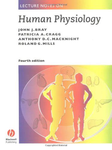 Read Lecture Notes On Human Physiology Fourth Edition By John Bray 