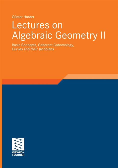 Lectures On Algebraic Geometry I Sheaves Cohomology Of Sheaves And Applications To Riemann Surfaces Aspects Of Mathematics