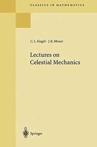 lectures on celestial mechanics reprint of the 19