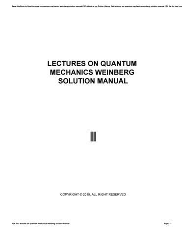 Download Lectures On Quantum Mechanics Weinberg Solution Manual 