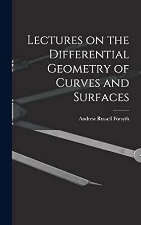 Full Download Lectures On The Differential Geometry Of Curves And Surfaces 