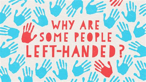 Left Handed Science   Why Are Some People Left Handed Science Has - Left Handed Science