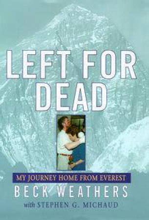 Full Download Left For Dead My Journey Home From Everest 