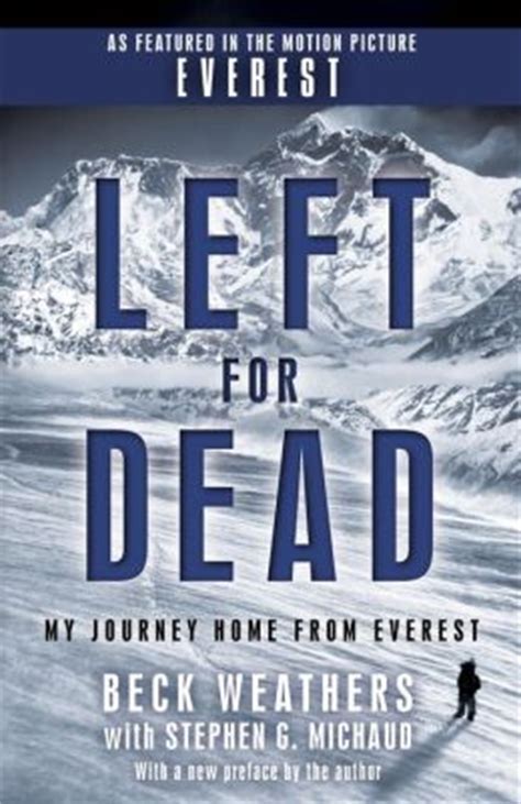Read Online Left For Dead My Journey Home From Everest Beck Weathers 