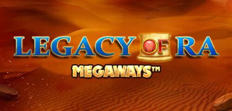 legacy of ra megaways slot gratis fnhh luxembourg