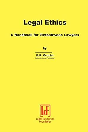 Read Online Legal Ethics A Handbook For Zimbabwean Lawyers 
