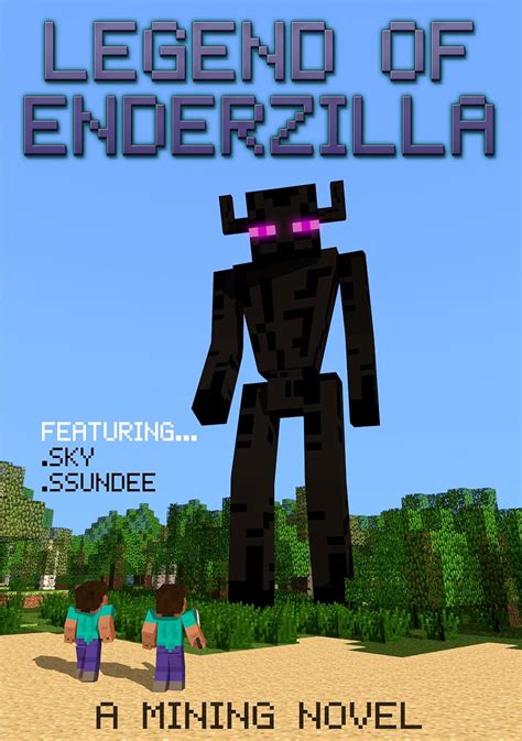 Legend Of Enderzilla A Mining Novel Ft Sky And Ssundee