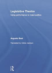 Read Online Legislative Theatre Using Performance To Make Politics 