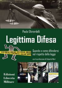 Read Online Legittima Difesa Quando E Come Difendersi Nel Rispetto Della Legge 