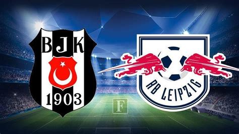 leipzig besiktas maci hangi kanalda