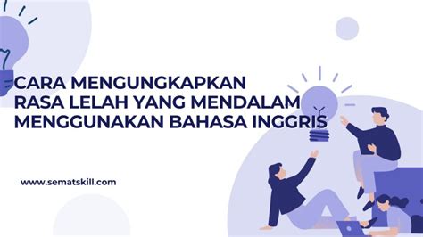 LELAH BAHASA INGGRIS - Ungkapan Bahasa Inggris Lelah dengan Semua Ini, Mewakili