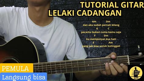 LELAKI CADANGAN CHORD - LELAKI CADANGAN - T2 | Chord Gampang