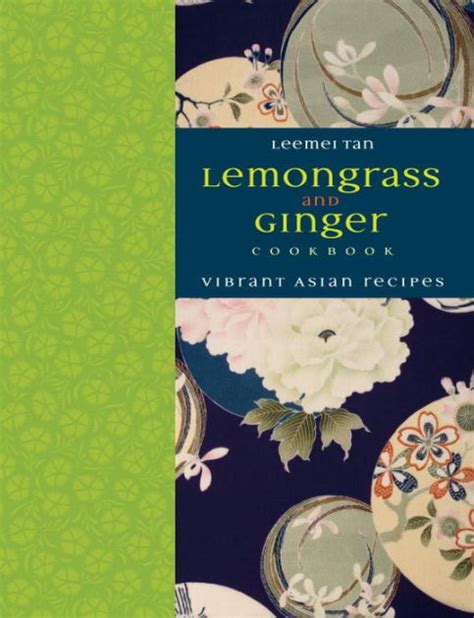 Download Lemongrass And Ginger Cookbook Vibrant Asian Recipes 