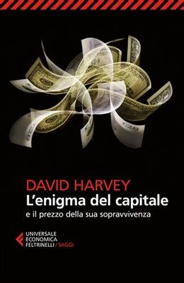 L'enigma Del Capitale E Il Prezzo Della Sua Sopravvivenza ( Campi Del Sapere)