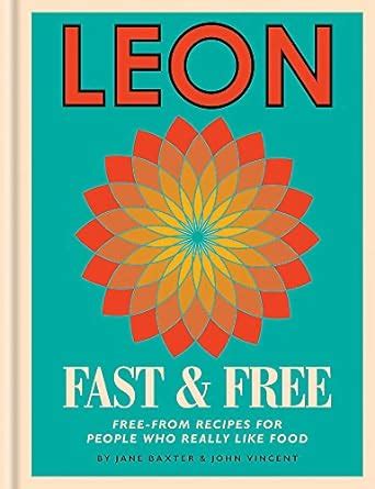 Full Download Leon Fast Free Free From Recipes For People Who Really Like Food 