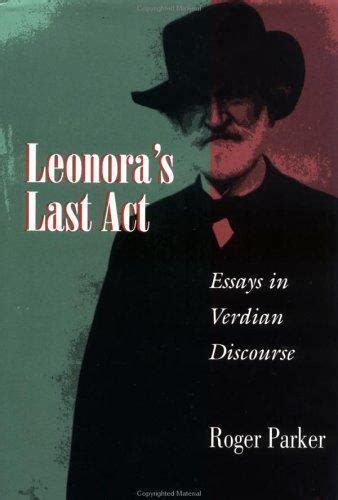 Read Leonoras Last Act Essays In Verdian Discourse Princeton Studies In Opera 