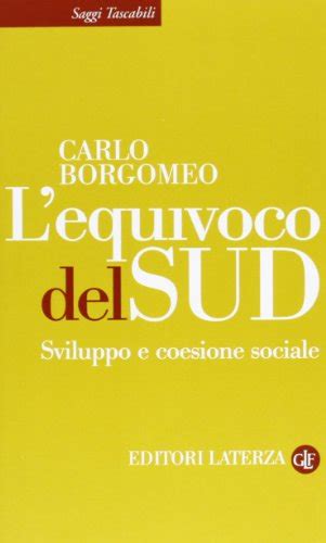 Read Online Lequivoco Del Sud Sviluppo E Coesione Sociale 