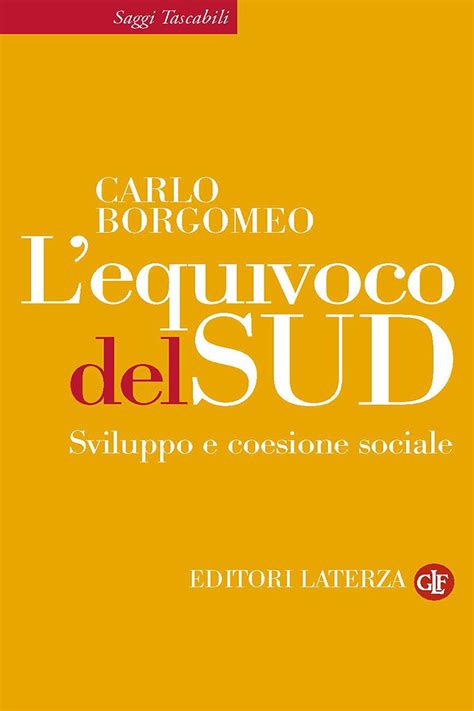 Read Lequivoco Del Sud Sviluppo E Coesione Sociale Saggi Tascabili Laterza 